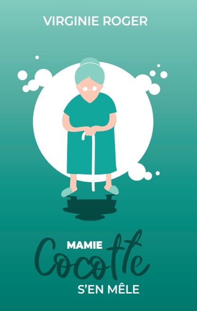 Mamie Cocotte s'en mêle - livre broché