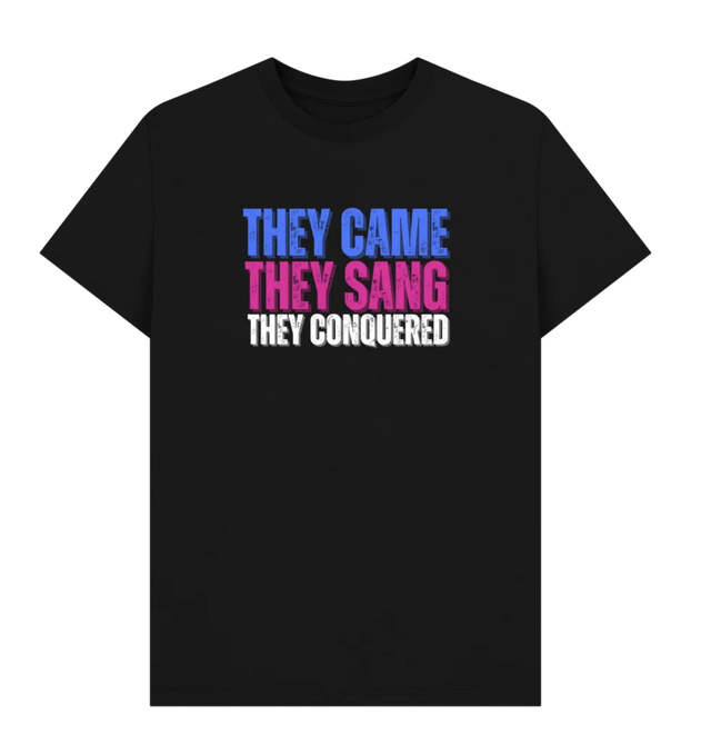 'They Came, They Sang, They Conquered' TSHIRT