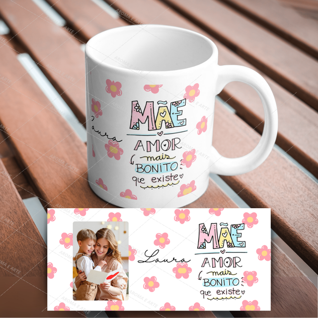 Caneca dia das mães amor mais bonito que existe