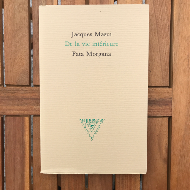 MASUI Jacques - De la vie intérieure
