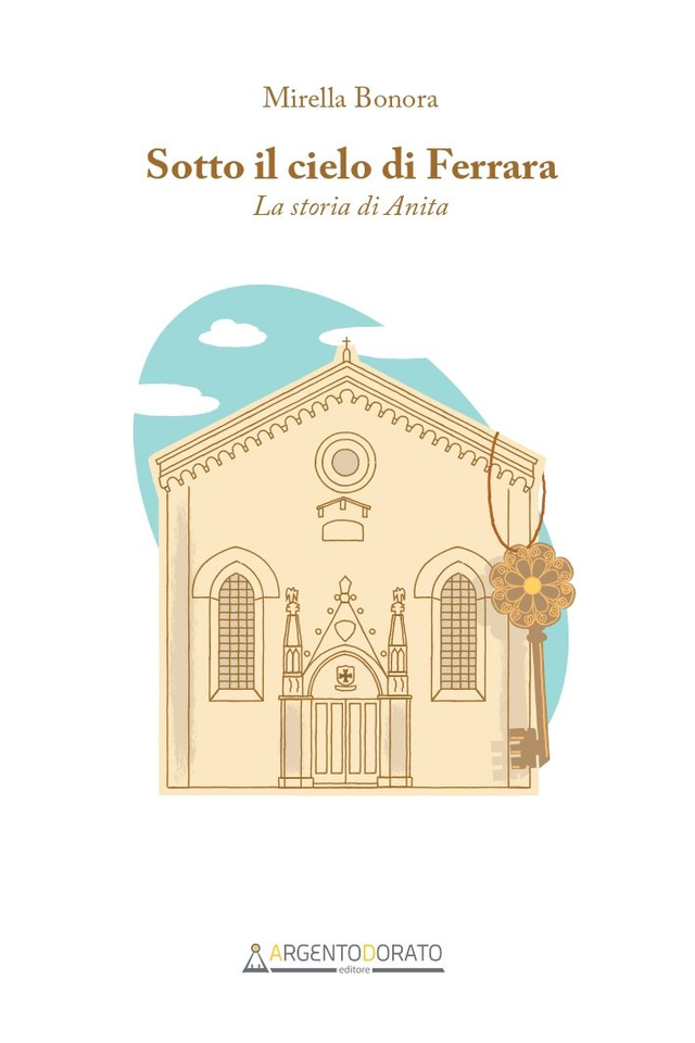 Sotto il cielo di Ferrara - la storia di Anita