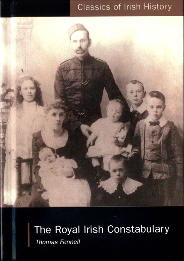 The Royal Irish Constabulary A History and Personal Memoir