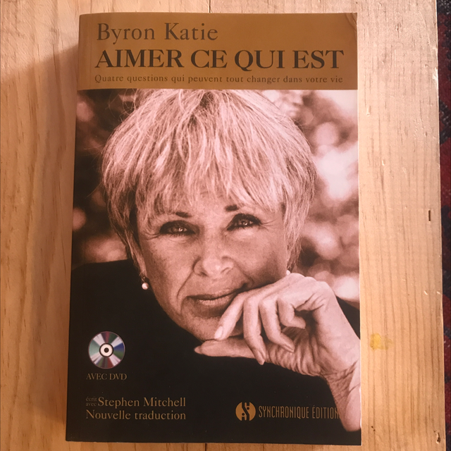BYRON Katie - Aimer ce qui est