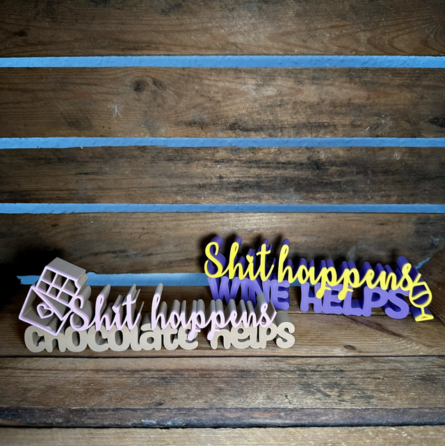 3D-Deko Schriftzug „Shit happens – Chocolate helps / Wine helps“ – verschiedene Designs