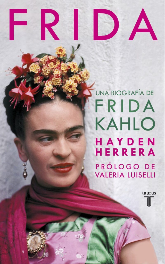 Frida: Una biografía de Frida Kahlo - Hayden Herrera