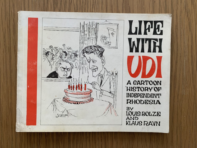 Life With UDI A Cartoon History of Rhodesia's Independence