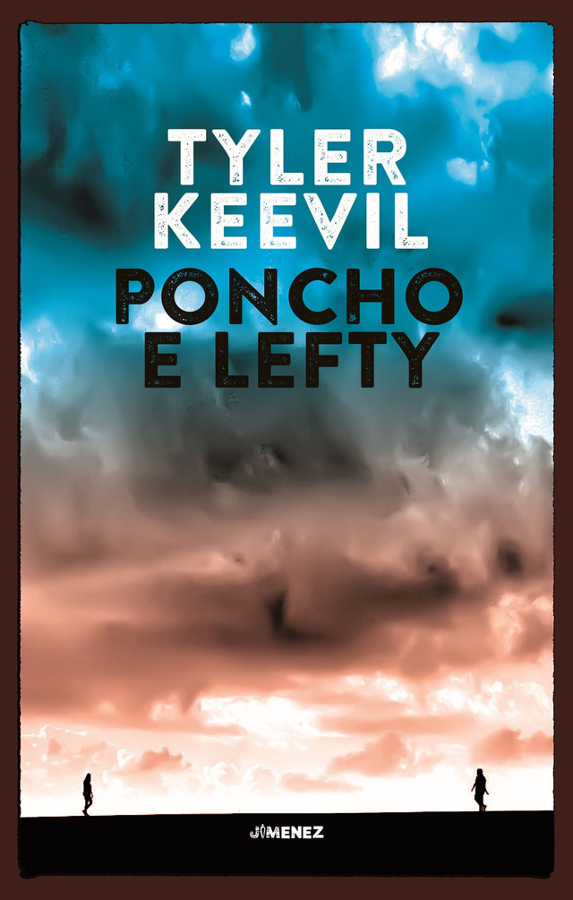 Keevil Tyler - Poncho e Lefty