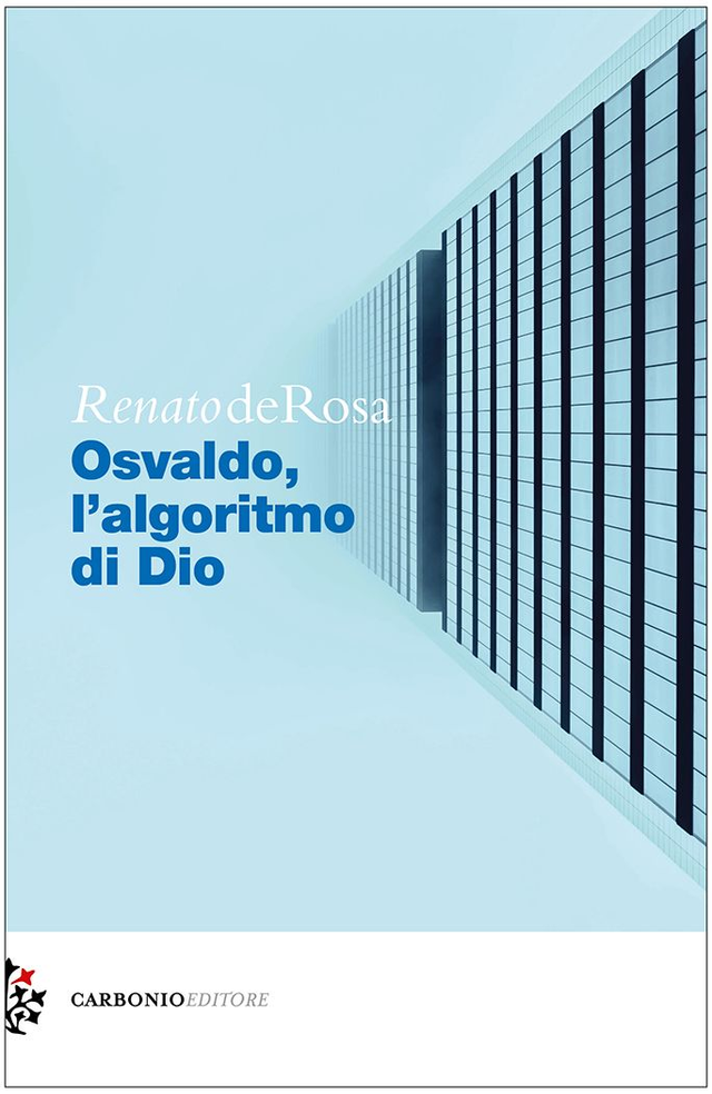 de Rosa Renato - Osvaldo, l'algoritmo di Dio