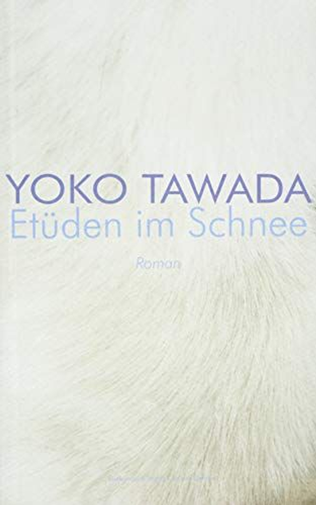 Etüden im Schnee Roman - Yōko Tawada