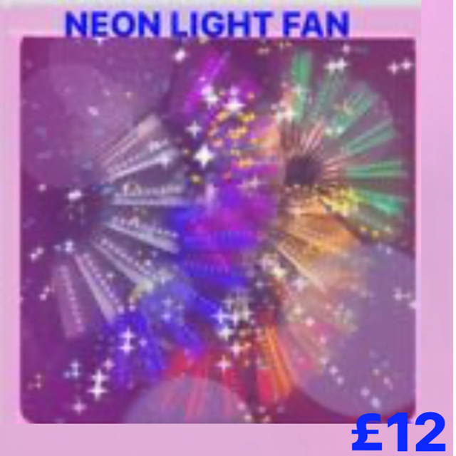 NEON LIGHT FANS