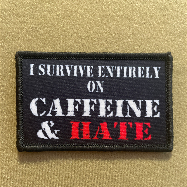 ‘Caffeine &amp; Hate’ Patch 