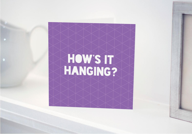 Text Card – How's it hanging? Card