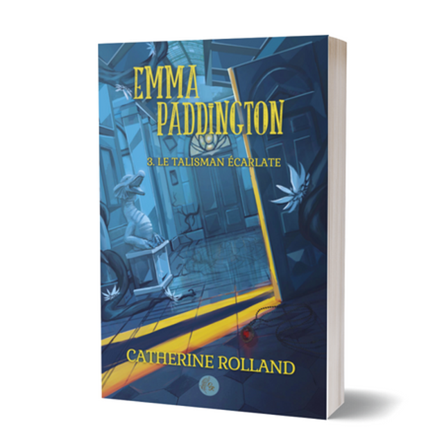 Emma Paddington 3. Le talisman écarlate