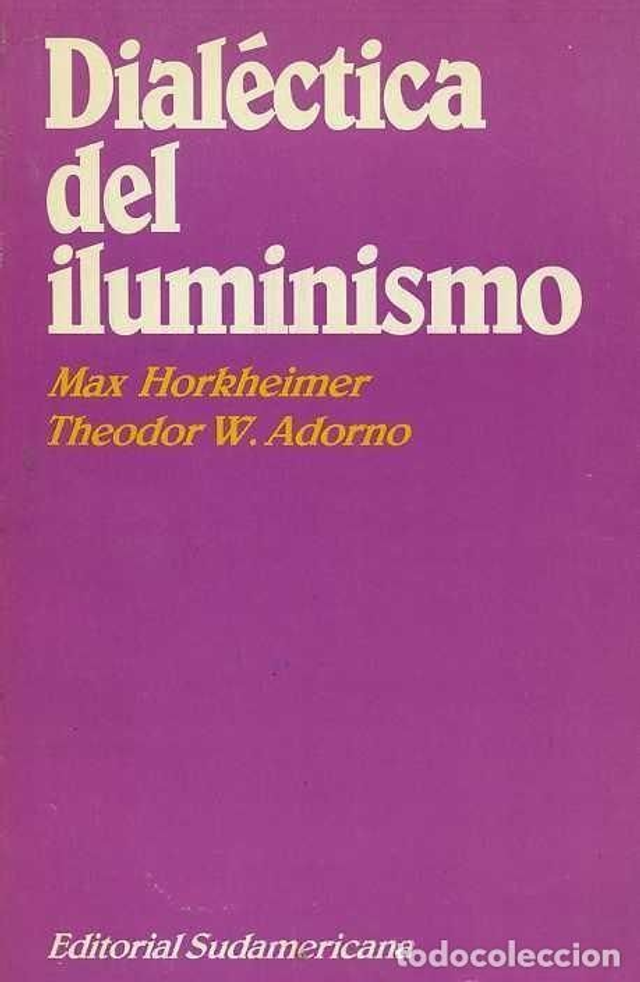 Dialéctica del iluminismo - Max Horkheimer, Theodor W. Adorno