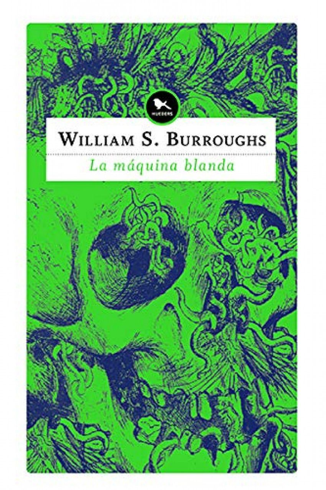La máquina blanda - William S. Burroughs