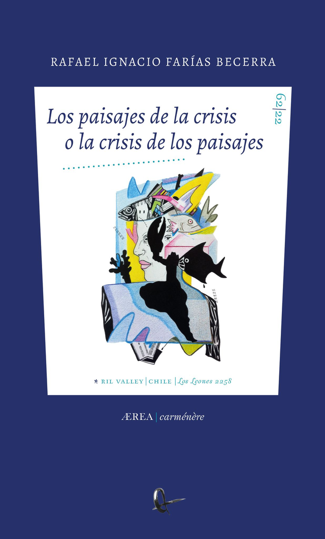 Los paisaje de la crisis o la crisis de los paisajes - Rafael Ignacio Farías Becerra