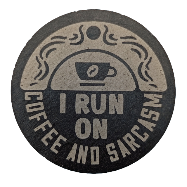 I Run On Coffee And Sarcasm Circle Coaster