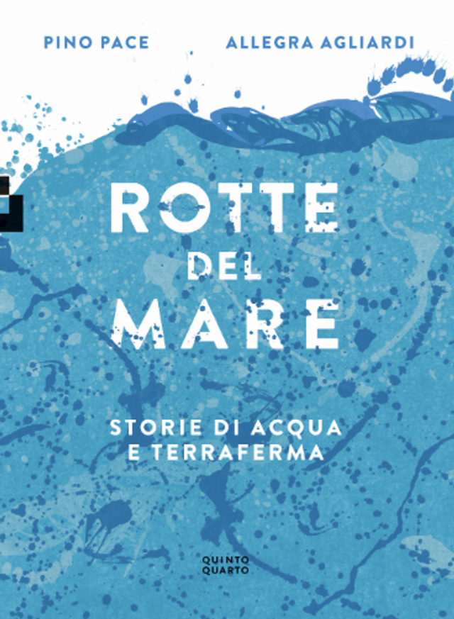 Pace Pino - Rotte del mare. storie di acqua e terraferma 