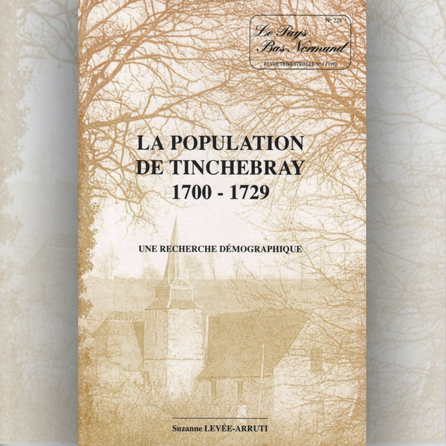 N°228 : La population de Tinchebray 1700-1729 : une recherche démographique par S. LEVÉE-ARRUTI