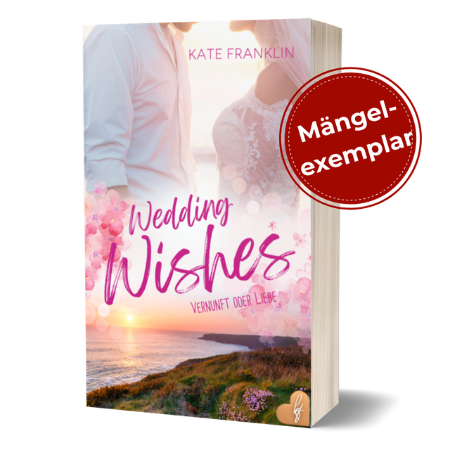 Wedding Wishes - Vernunft oder Liebe (MÄNGELEXEMPLAR)