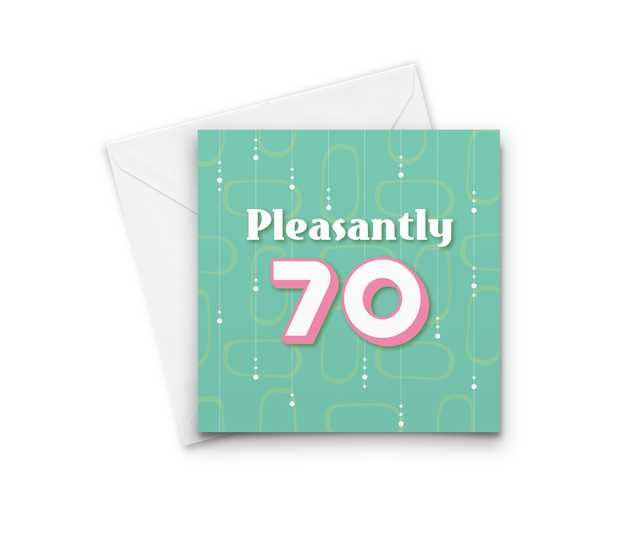 Number 70 - Pleasantly 70 Birthday Card