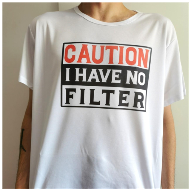 Adults Caution I Have No Filter T-Shirt - Quick Dry Breathable T-Shirt Men's T-Shirt - Ladies' T-Shirt - Small, Medium, Large &amp; Extra Large
