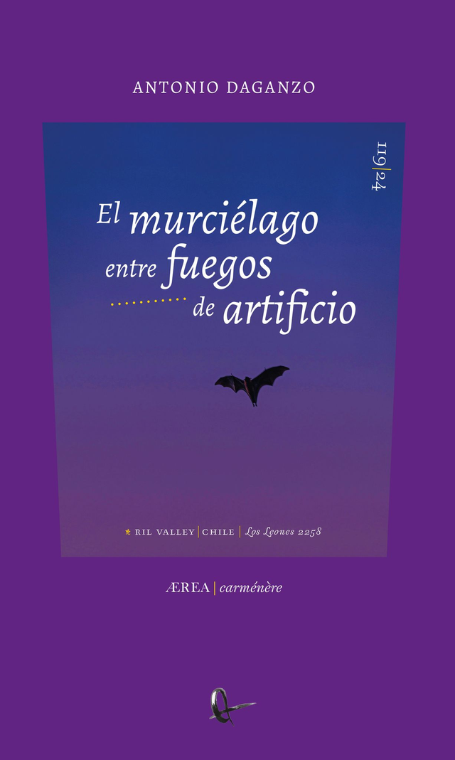 El murciélago entre fuegos de artificio - Antonio Daganzo