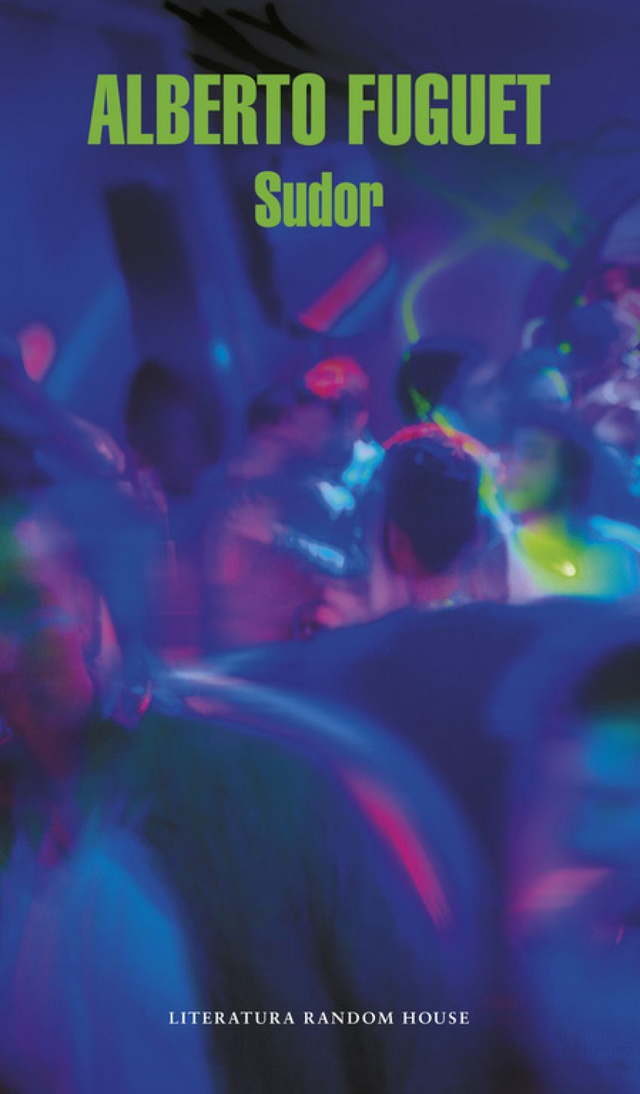Sudor - Alberto Fuguet