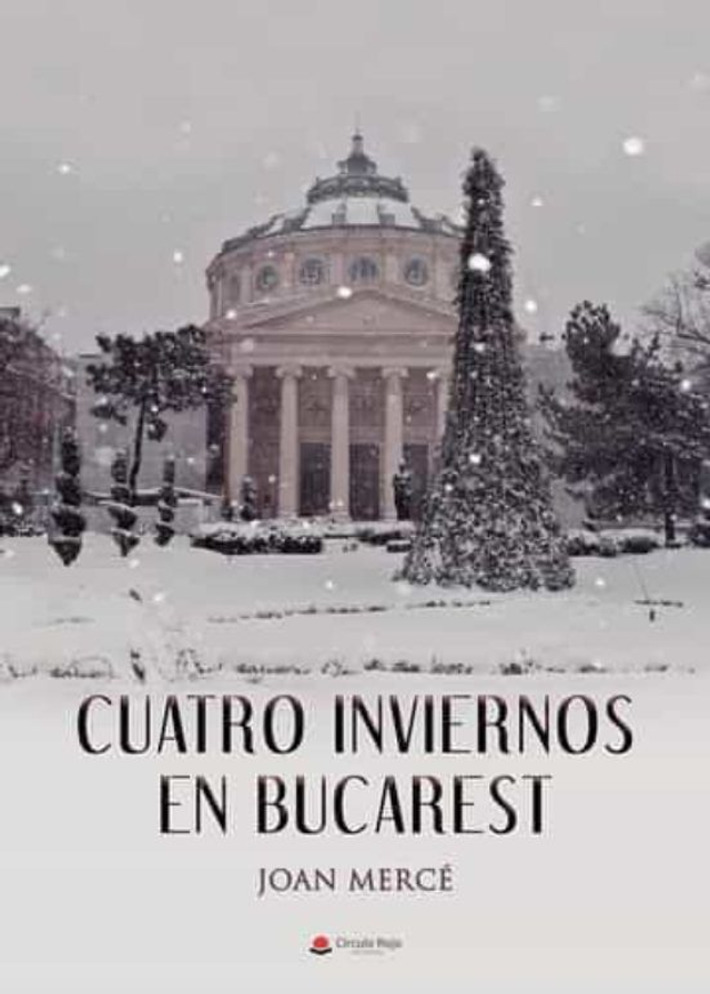 Cuatro inviernos en Bucarest - Joan Mercé