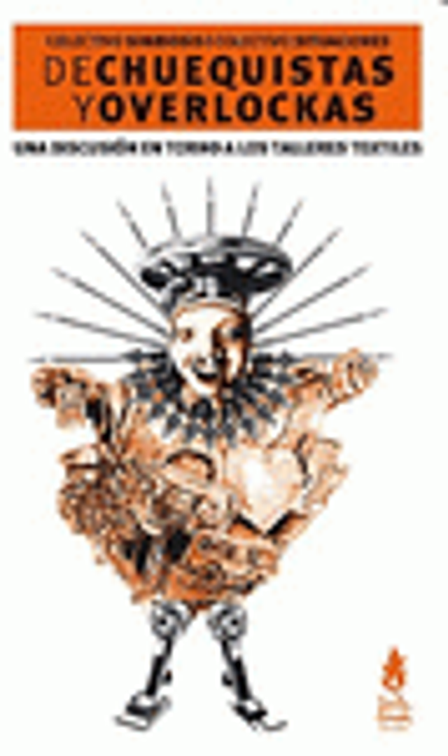 De chuequistas y overlockas: Una discusión en torno a los talleres textiles - VV.AA.