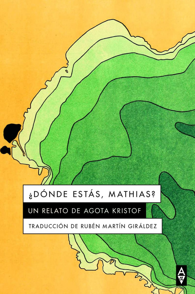 ¿Dónde estás, Mathias? - Agota Kristof