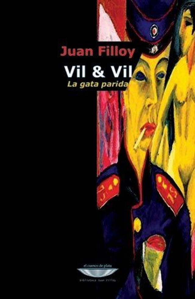 Vil &amp;amp; Vil: La gata parida - Juan Filloy
