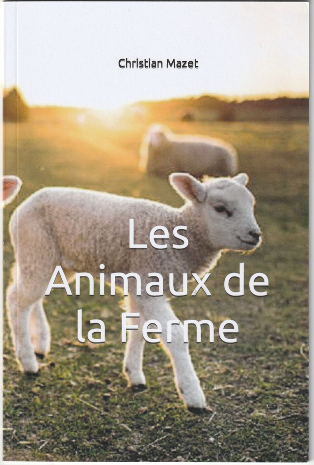 Les Animaux de La ferme: Christian Mazet