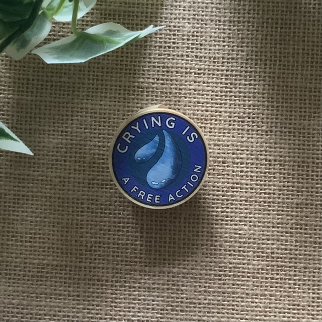 Wooden Pin Badge - Crying is a Free Action