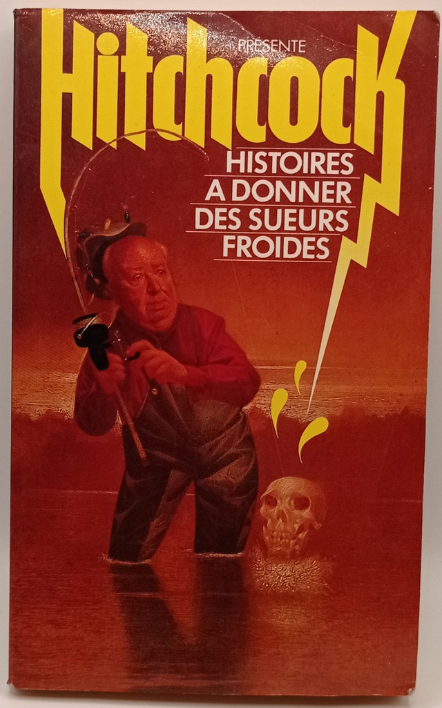 Histoires a donner des sueurs froides de Alfred Hitchcock