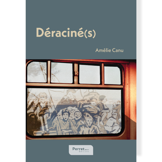 Déraciné(s) • Amélie Canu