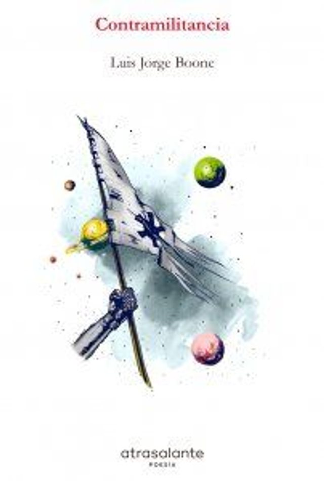 Contramilitancia – Luis Jorge Boone