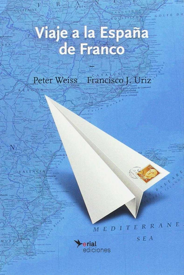 Viaje a la España de Franco - Peter Weiss, Francisco J. Uriz