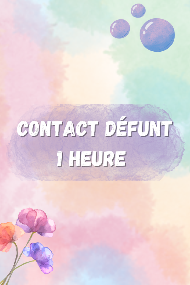 Contact défunt(s) 1 heure 