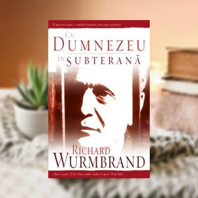 Cu Dumnezeu in subteran - Richard Wurmbrand