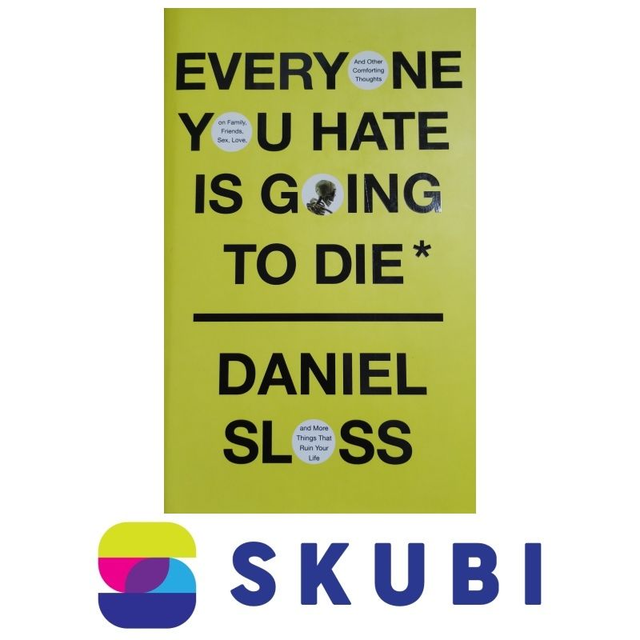 Kniha Everyone You Hate is Going to Die - Sloss Daniel