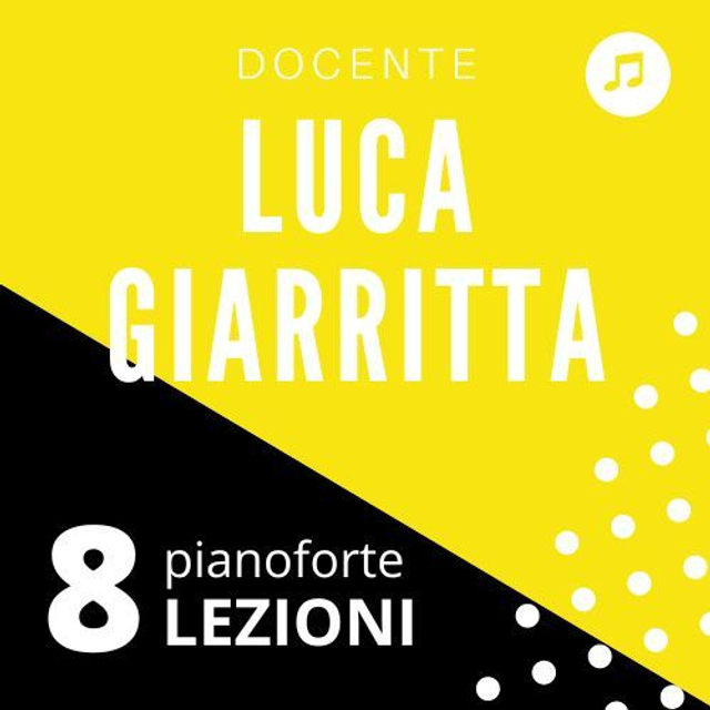 LP8 - 8 LEZIONI pianoforte - docente Luca Giarritta