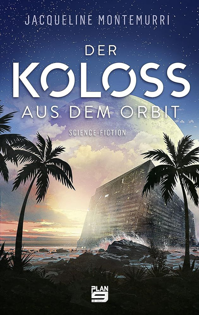 Jacqueline Montemurri: Der Koloss aus dem Orbit