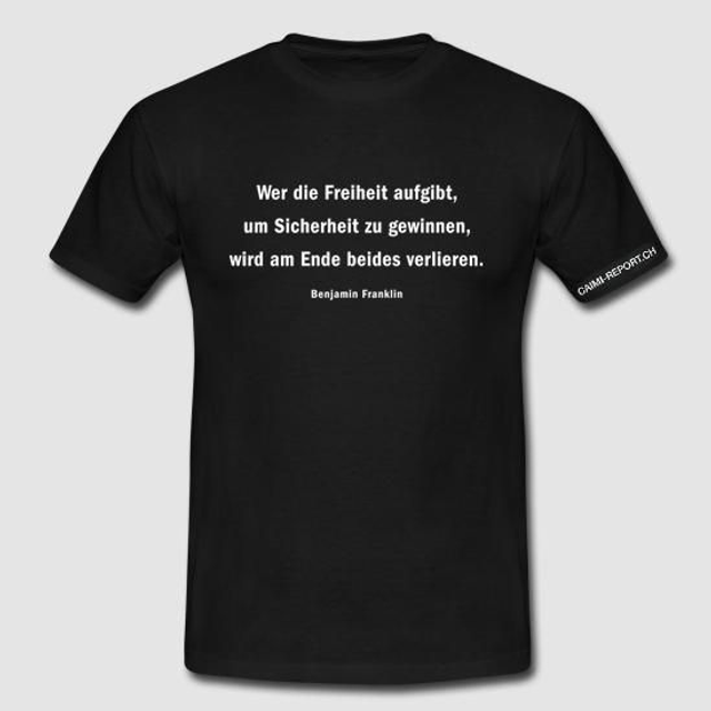 T-Shirt «Wer die Freiheit aufgibt,...»