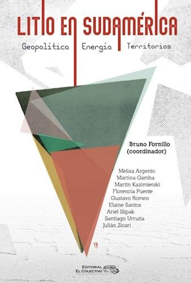 Litio en Sudamérica: Geopolítica, energía y territorios - Melisa Argento