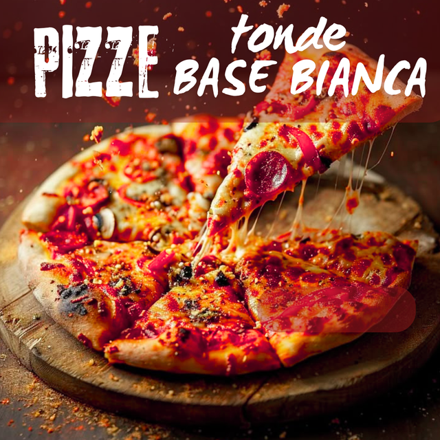 PIZZE TONDE BASE BIANCA