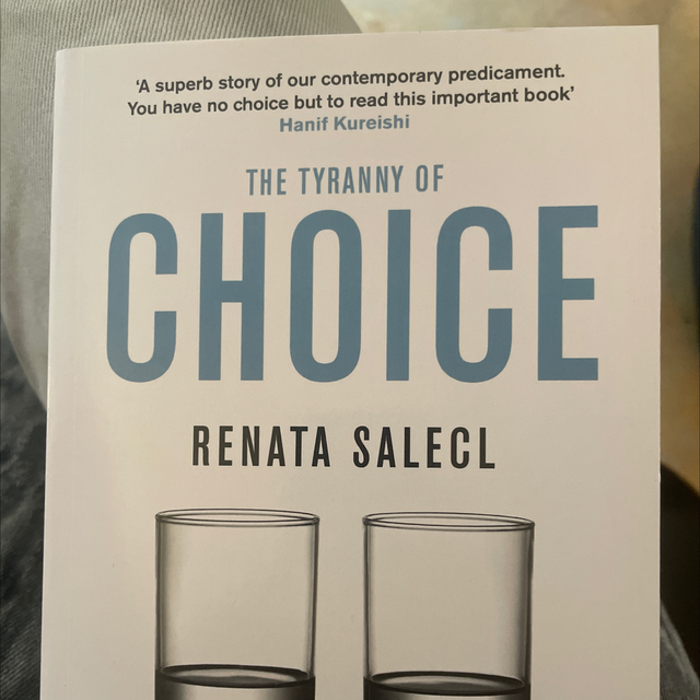 The Tyranny Of Choice Renata Salecl