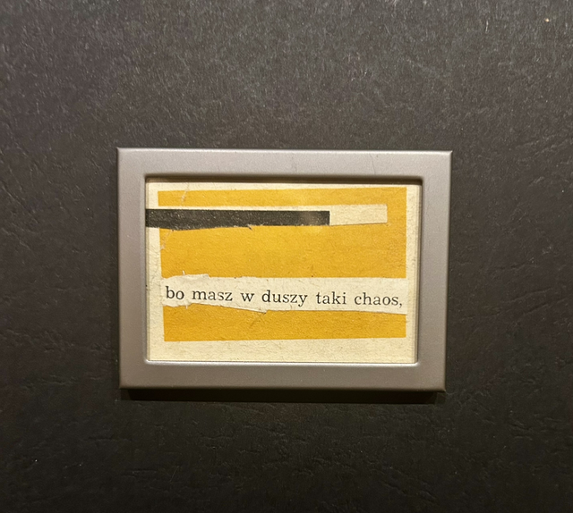 Miniaturka w ramce nr 39 - bo masz w duszy taki chaos