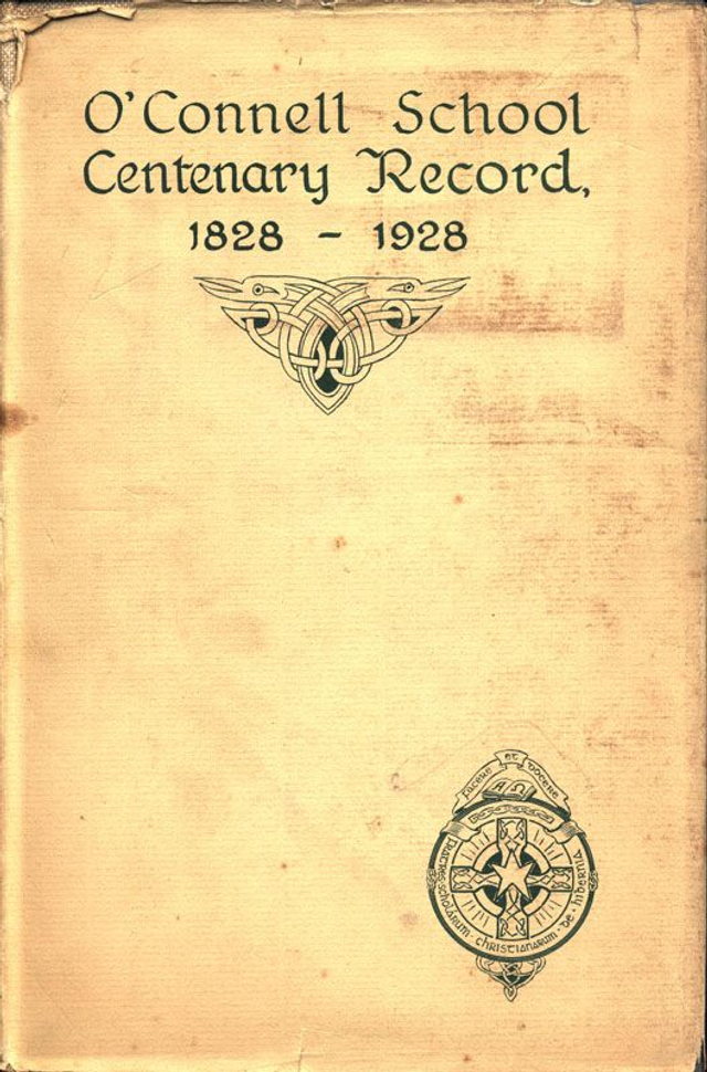 O'Connell School Centenary Record 1828-1928
