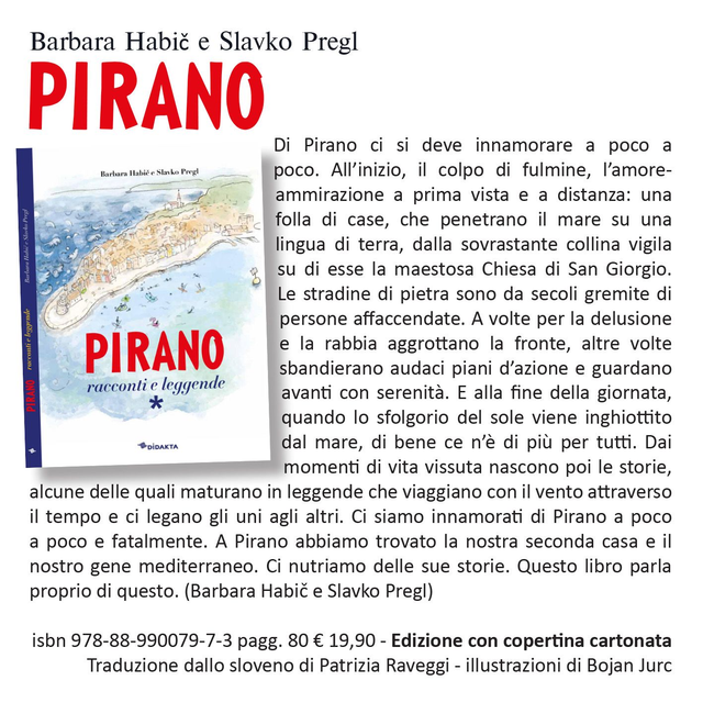 Barbara Habič e Slavko Pregl, "Pirano. Racconti e leggende", Založba Didakta (distr. qudulibri - trad. di Patrizia Raveggi)  2022